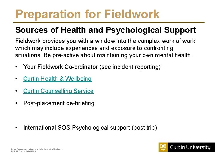 Preparation for Fieldwork Sources of Health and Psychological Support Fieldwork provides you with a