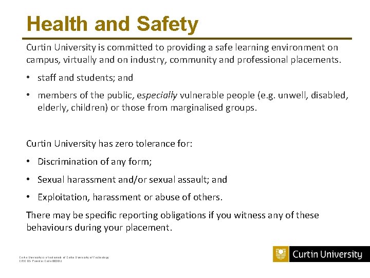 Health and Safety Curtin University is committed to providing a safe learning environment on