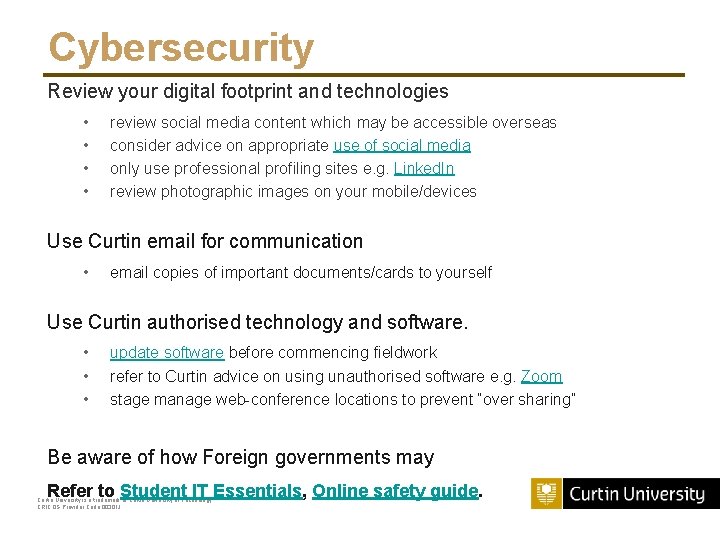 Cybersecurity Review your digital footprint and technologies • • review social media content which