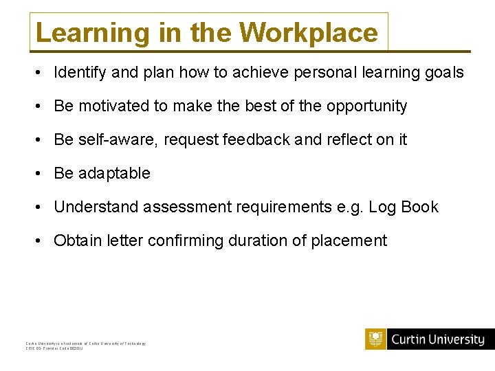 Learning in the Workplace • Identify and plan how to achieve personal learning goals
