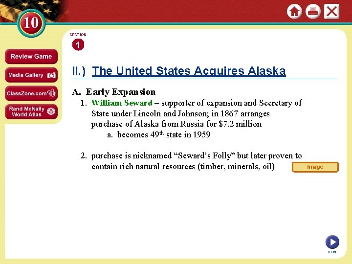 SECTION 1 II. ) The United States Acquires Alaska A. Early Expansion 1. William