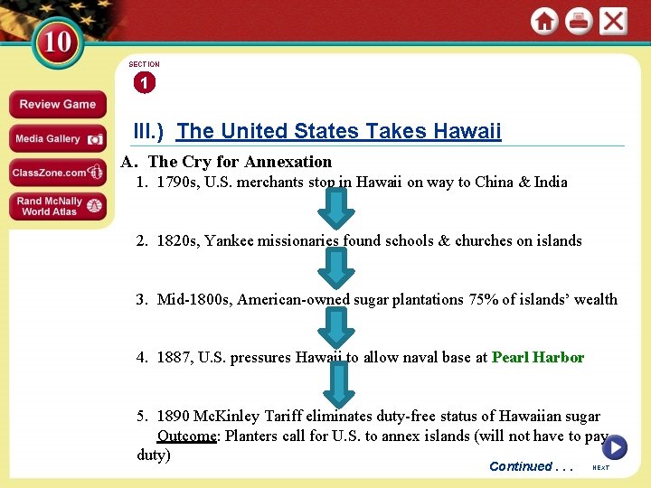 SECTION 1 III. ) The United States Takes Hawaii A. The Cry for Annexation