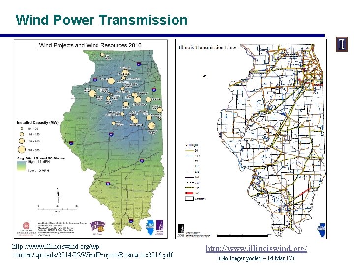 Wind Power Transmission http: //www. illinoiswind. org/wpcontent/uploads/2014/05/Wind. Projects. Resources 2016. pdf http: //www. illinoiswind.