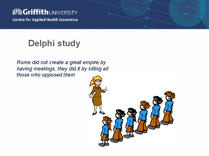 Delphi study Rome did not create a great empire by having meetings, they did