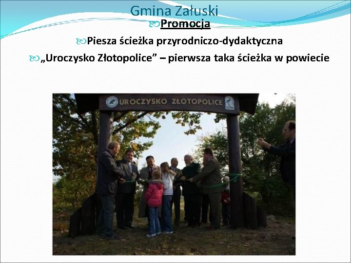 Gmina Załuski Promocja Piesza ścieżka przyrodniczo-dydaktyczna „Uroczysko Złotopolice” – pierwsza taka ścieżka w powiecie