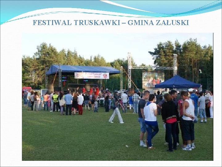 FESTIWAL TRUSKAWKI – GMINA ZAŁUSKI 