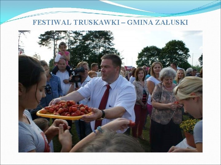 FESTIWAL TRUSKAWKI – GMINA ZAŁUSKI 