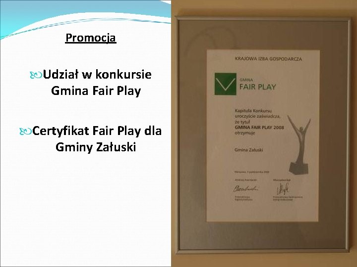 Promocja Udział w konkursie Gmina Fair Play Certyfikat Fair Play dla Gminy Załuski 