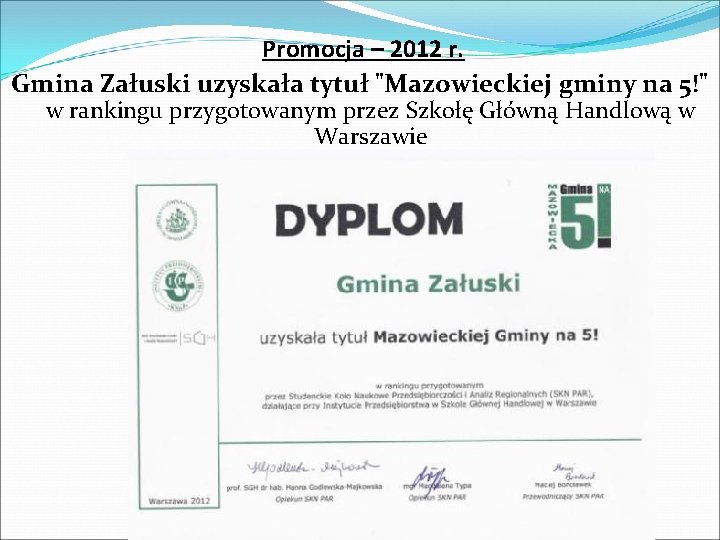 Promocja – 2012 r. Gmina Załuski uzyskała tytuł "Mazowieckiej gminy na 5!" w rankingu