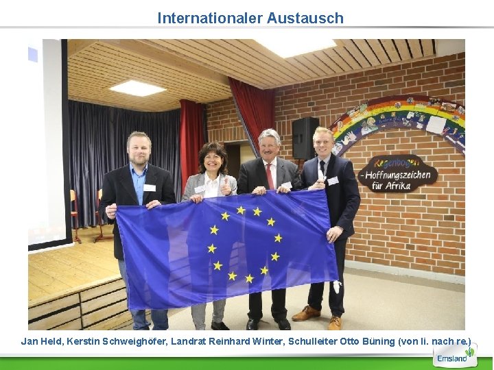 Internationaler Austausch Jan Held, Kerstin Schweighöfer, Landrat Reinhard Winter, Schulleiter Otto Büning (von li.