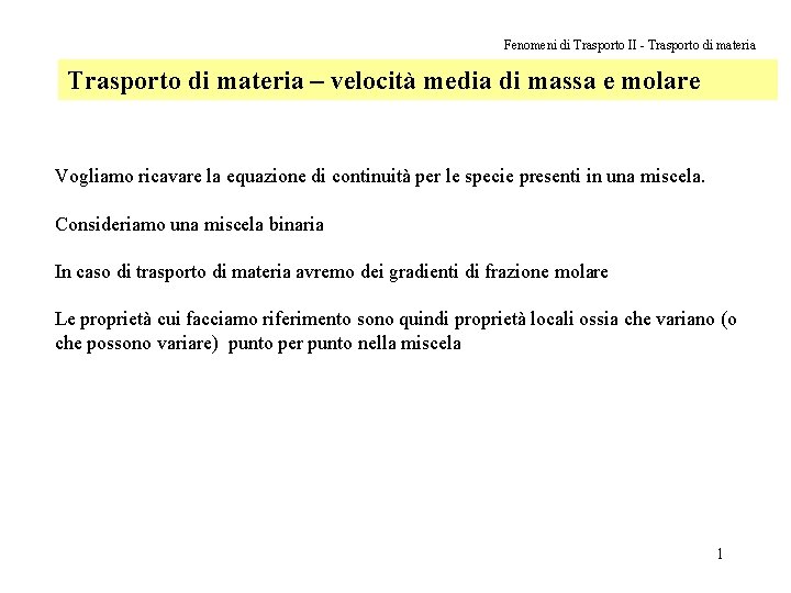 Fenomeni di Trasporto II - Trasporto di materia – velocità media di massa e