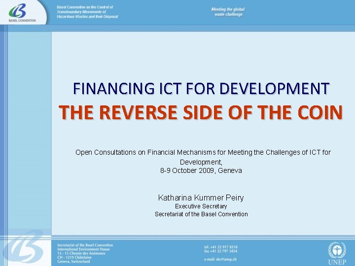 FINANCING ICT FOR DEVELOPMENT THE REVERSE SIDE OF THE COIN Open Consultations on Financial