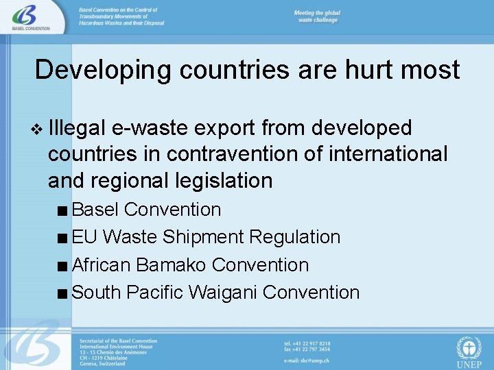 Developing countries are hurt most v Illegal e-waste export from developed countries in contravention