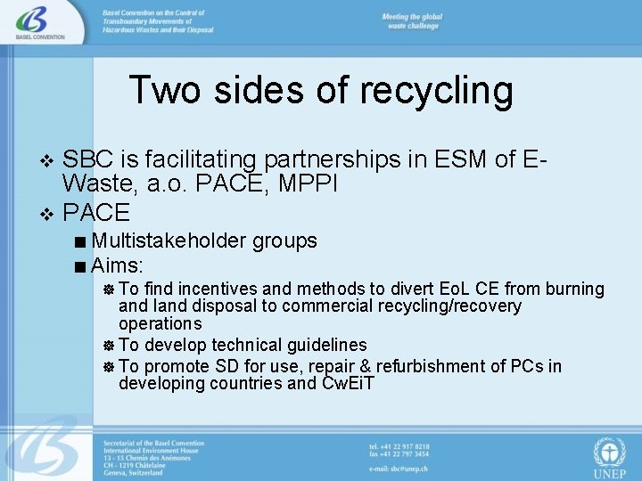 Two sides of recycling SBC is facilitating partnerships in ESM of EWaste, a. o.