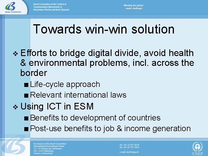 Towards win-win solution v Efforts to bridge digital divide, avoid health & environmental problems,