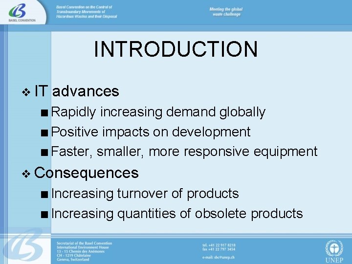INTRODUCTION v IT advances <Rapidly increasing demand globally <Positive impacts on development <Faster, smaller,