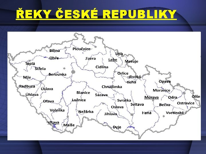 ŘEKY ČESKÉ REPUBLIKY 