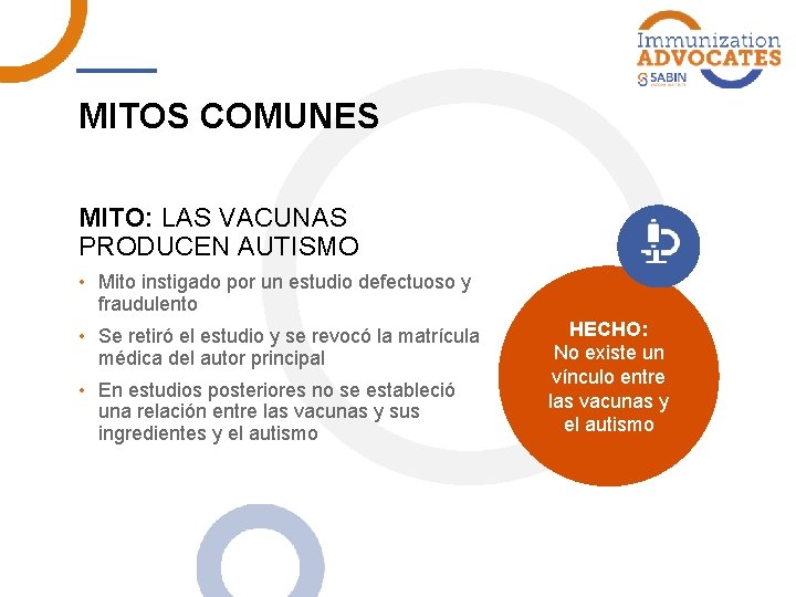 MITOS COMUNES MITO: LAS VACUNAS PRODUCEN AUTISMO • Mito instigado por un estudio defectuoso