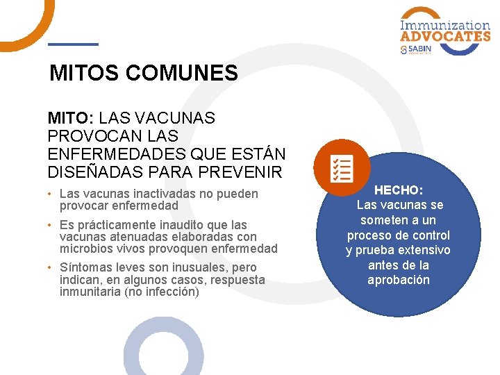 MITOS COMUNES MITO: LAS VACUNAS PROVOCAN LAS ENFERMEDADES QUE ESTÁN DISEÑADAS PARA PREVENIR •