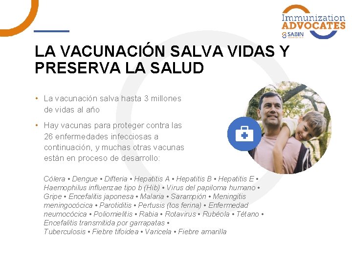 LA VACUNACIÓN SALVA VIDAS Y PRESERVA LA SALUD • La vacunación salva hasta 3