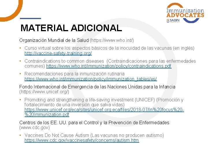 MATERIAL ADICIONAL Organización Mundial de la Salud (https: //www. who. int/) • Curso virtual