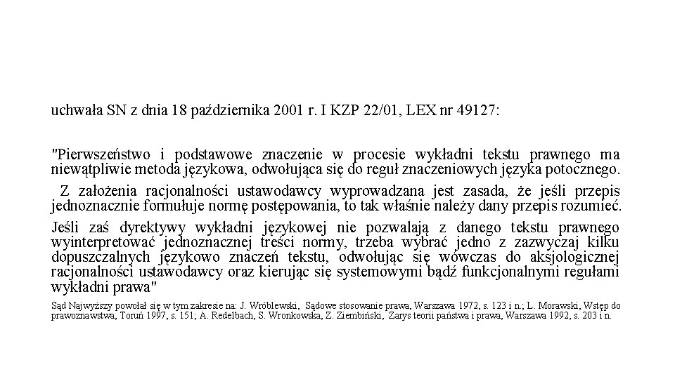 uchwała SN z dnia 18 października 2001 r. I KZP 22/01, LEX nr 49127: