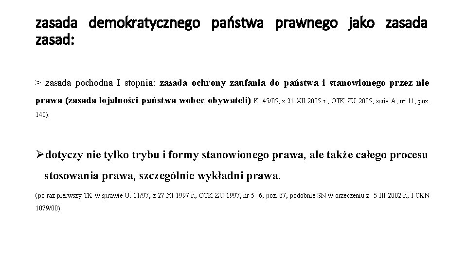 zasada demokratycznego państwa prawnego jako zasada zasad: > zasada pochodna I stopnia: zasada ochrony