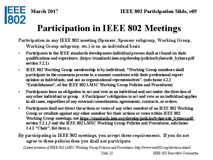 March 2017 IEEE 802 Participation Slide, v 05 Participation in IEEE 802 Meetings Participation
