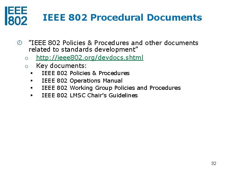IEEE 802 Procedural Documents ”IEEE 802 Policies & Procedures and other documents related to