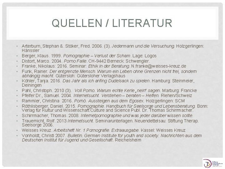 QUELLEN / LITERATUR • Arterburn, Stephan &. Stöker, Fred. 2006. (3). Jedermann und die