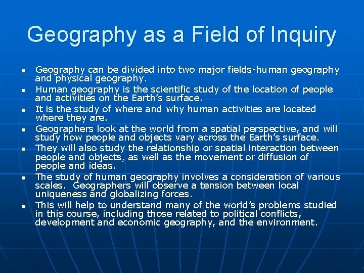 Geography as a Field of Inquiry n n n n Geography can be divided