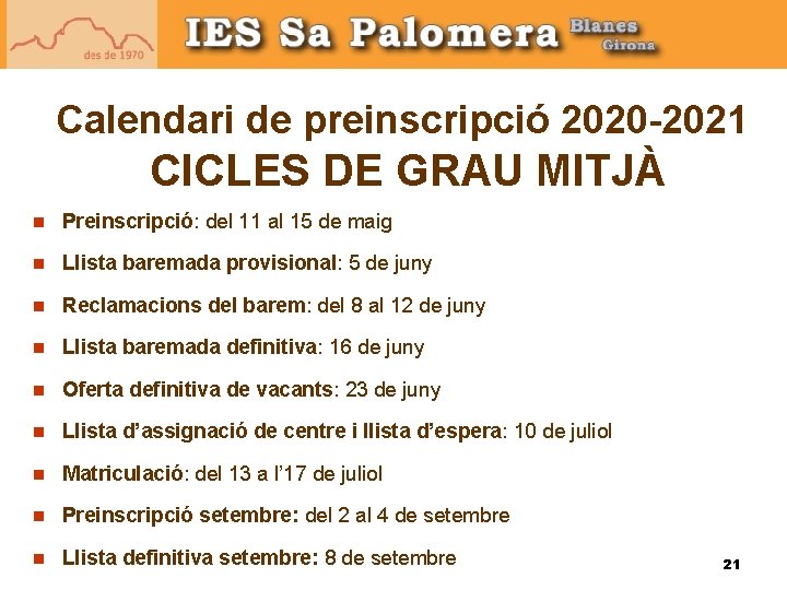 Calendari de preinscripció 2020 -2021 CICLES DE GRAU MITJÀ n Preinscripció: del 11 al