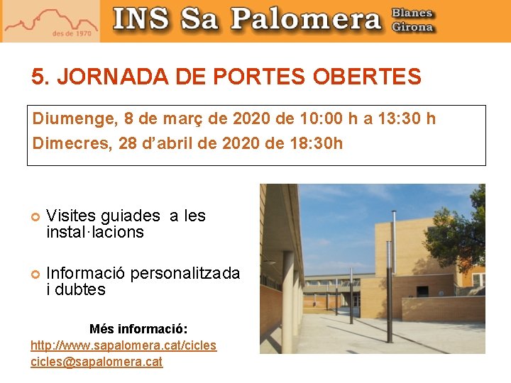 5. JORNADA DE PORTES OBERTES Diumenge, 8 de març de 2020 de 10: 00