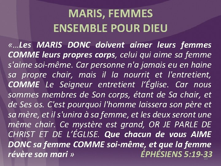 MARIS, FEMMES ENSEMBLE POUR DIEU «…Les MARIS DONC doivent aimer leurs femmes COMME leurs