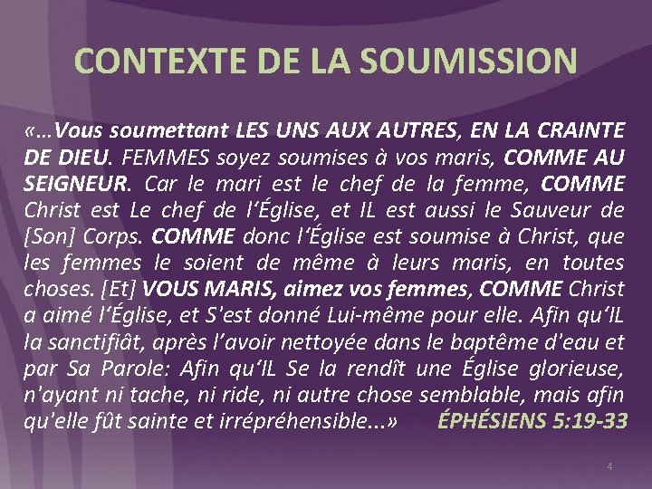 CONTEXTE DE LA SOUMISSION «…Vous soumettant LES UNS AUX AUTRES, EN LA CRAINTE DE