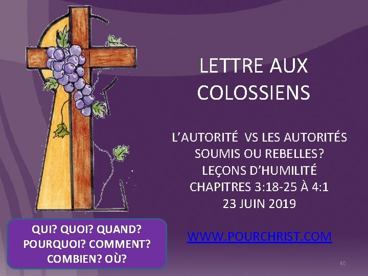 LETTRE AUX COLOSSIENS L’AUTORITÉ VS LES AUTORITÉS SOUMIS OU REBELLES? LEÇONS D’HUMILITÉ CHAPITRES 3: