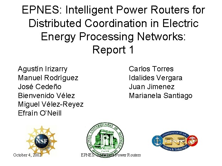 EPNES: Intelligent Power Routers for Distributed Coordination in Electric Energy Processing Networks: Report 1