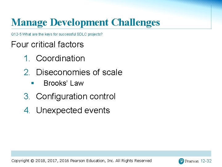 Manage Development Challenges Q 12 -5 What are the keys for successful SDLC projects?