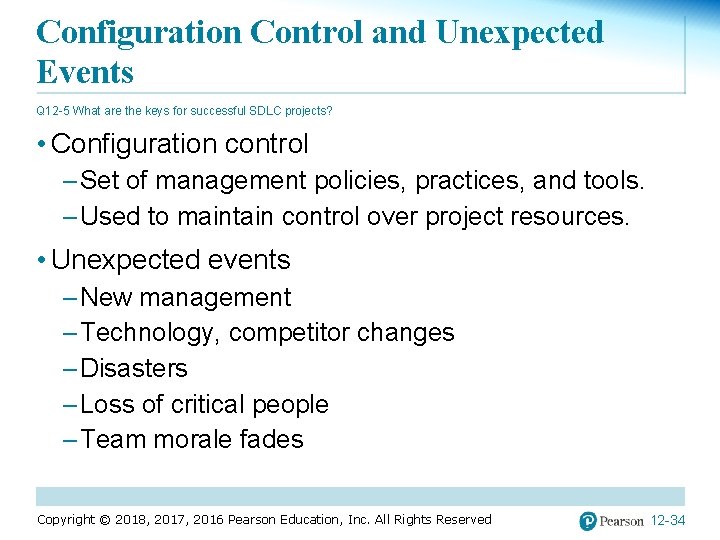 Configuration Control and Unexpected Events Q 12 -5 What are the keys for successful