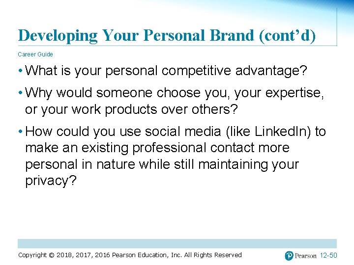 Developing Your Personal Brand (cont’d) Career Guide • What is your personal competitive advantage?