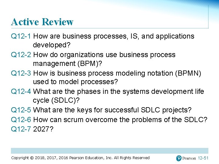 Active Review Q 12 -1 How are business processes, IS, and applications developed? Q