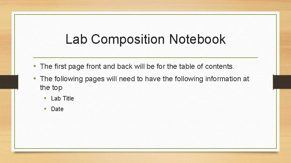 Lab Composition Notebook • The first page front and back will be for the