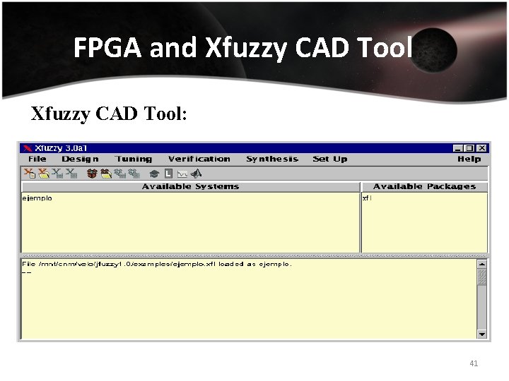 FPGA and Xfuzzy CAD Tool: 41 