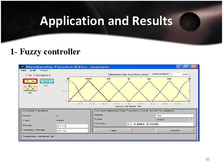 Application and Results 1 - Fuzzy controller 50 