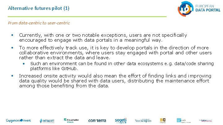Alternative futures pilot (1) From data-centric to user-centric • Currently, with one or two