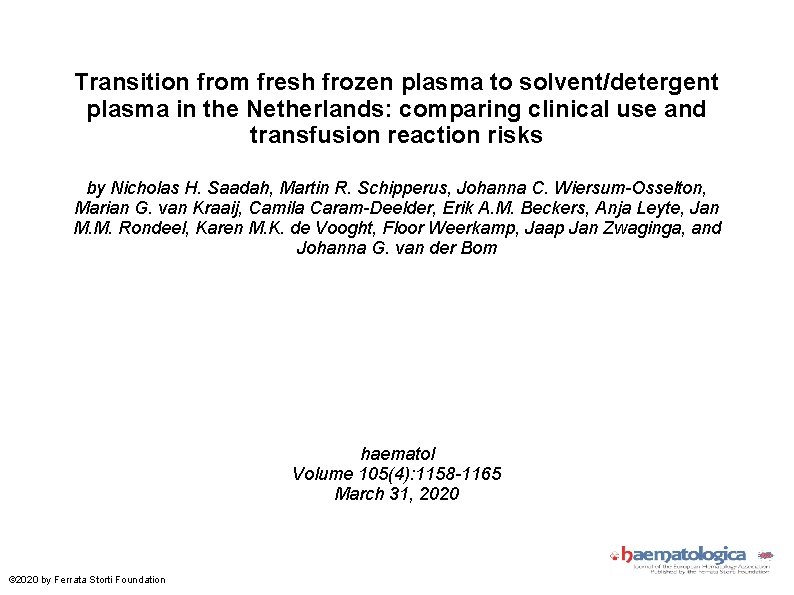 Transition from fresh frozen plasma to solvent/detergent plasma in the Netherlands: comparing clinical use