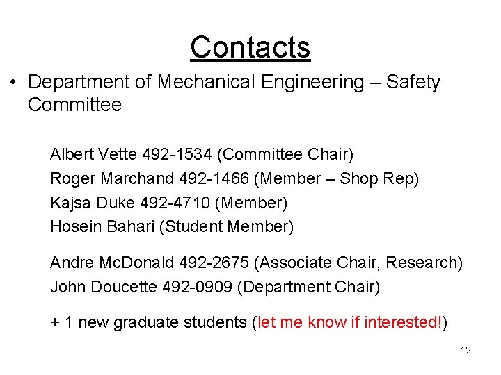 Contacts • Department of Mechanical Engineering – Safety Committee Albert Vette 492 -1534 (Committee Contacts • Department of Mechanical Engineering – Safety Committee Albert Vette 492 -1534 (Committee