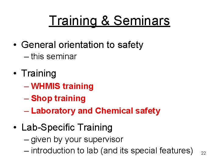 Training & Seminars • General orientation to safety – this seminar • Training – Training & Seminars • General orientation to safety – this seminar • Training –