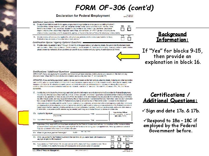 FORM OF-306 (cont’d) Background Information: If “Yes” for blocks 9 -15, then provide an