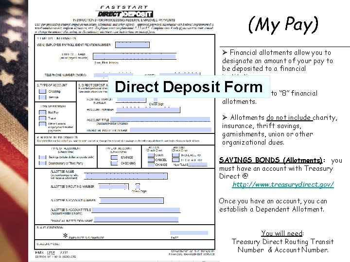 (My Pay) Ø Financial allotments allow you to designate an amount of your pay